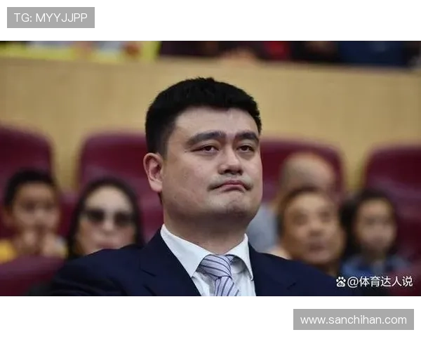 记者直言姚明管理不善引发篮球界广泛争议与反思 记者直言姚明管理不善引发篮球界广泛争议与反思